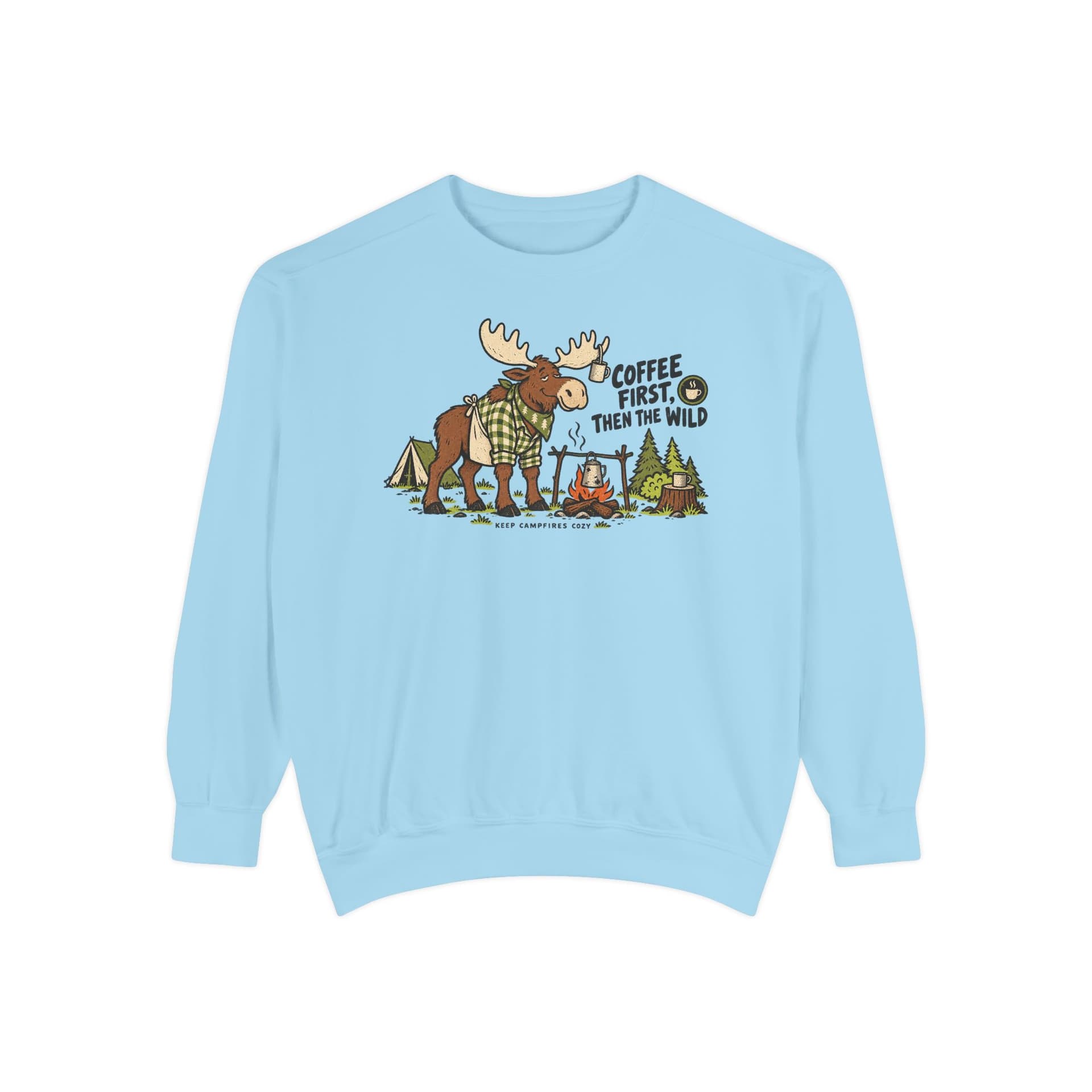 Coffee First Then the Wild Camping Moose Sweatshirt.